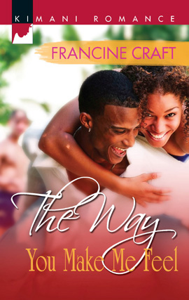 Title details for The Way You Make Me Feel by Francine Craft - Available